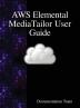 AWS Elemental MediaTailor User Guide