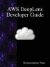 Aws Deeplens Developer Guide