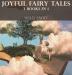 Joyful Fairy Tales: 3 Books In 1