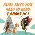 Fairy Tales You Need to Read: 4 Books in 1