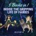 Inside the Gripping Life of Fairies: 3 Books in 1