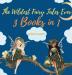 The Wildest Fairy Tales Ever: 3 Books in 1