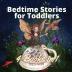 Bedtime Stories for Toddlers - 4 Books in 1