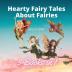 Hearty Fairy Tales About Fairies: 5 Books in 1