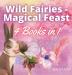 Wild Fairies - Magical Feast: 4 Books in 1