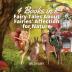 Fairy Tales About Fairies' Affection for Nature: 4 Books in 1