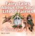 Fairy Tales About the Soul Life of Fairies: 4 Books in 1