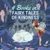 Fairy Tales of Kindness: 4 Books in 1