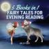 Fairy Tales for Evening Reading: 5 Books in 1