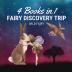 Fairy Discovery Trip: 4 Books in 1