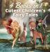 Cutest Children's Fairy Tales: 4 Books in 1