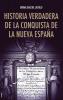 Historia verdadera de la conquista de la Nueva Espa��a