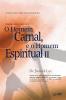 O Homem Carnal e o Homem Espiritual Ⅱ: Man of Flesh Man of Spirit Ⅱ (Portuguese)