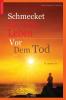 Schmecket das ewige Leben vor dem Tod: Tasting Eternal Life Before Death (German Edition)