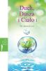 Duch Dusza i Cialo I: Spirit Soul and Body Ⅰ (Polish)