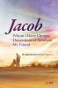 Jacob whom I Have Chosen Descendant of Abraham My Friend