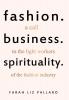 Fashion. Business. Spirituality: A call to the light workers of the fashion industry