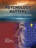 Psychology Matters: Development Health and Organization