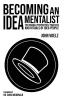 Becoming an Idea Mentalist