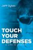 Touch Your Defenses