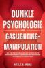 Dunkle Psychologie und Gaslighting-Manipulation