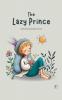 The Lazy Prince And Other Bilingual Swedish-English Stories for Kids