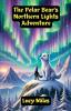 The Polar Bear's Northern Lights Adventure