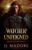 Watcher Unfeigned