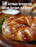 50 German Restaurant Bread Recipes for Home