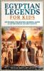 Egyptian Legends For Kids