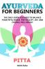 AYURVEDA FOR BEGINNERS- PITTA