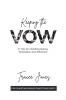 Keeping the Vow: 21 Tips for Handling Dating Temptation and Attraction