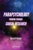 PARAPSYCHOLOGY TRENDING TOWARDS CAUSAL RESEARCH