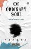 OF ORDINARY SOUL