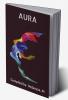 AURA : Written with passion