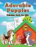 Adorable Puppies : A Lovable Puppy Coloring Book for Kids