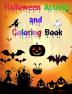 Halloween Activity and Coloring Book : Coloring Word Search Sudokus Mazes Solutions | Activity Book for Girls and Boys | Coloring Pages for Children Ages 3-8 | A Fun Kid Workbook Game for Learn...