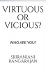 VIRTUOUS OR VICIOUS : Who are you ?