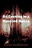 An Evening in a Haunted House