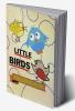 Little Birds Coloring Book : Adorable Birds Coloring Book | Cute Birds Coloring Pages for Kids |25 Incredibly Nice and Lovable Birds