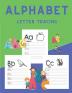 ALPHABET Letter Tracing : Amazing ALPHABET Letter Tracing | ABC Activity Pages | Workbook for Preschool Kindergarten and Kids Ages 5-8 | Activity Book for Girls and Boys