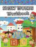 Sight Words Workbook : Learn to Write and Spell Essential Words