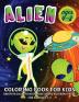 Alien Coloring Book For Kids : Space Alien Coloring Book For Kids Ages 4-8 | Amazing Aliens Coloring Pages For Preschool And School Children Boys And Girls