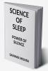 SCIENCE OF SLEEP : POWER OF SILENCE