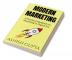 Modern Marketing : A Practical Handbook on Marketing in Digital Era