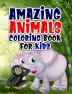 Amazing animals coloring book for kids : Coloring book with jungle and domestic animals made with professional graphics for girls boys and beginners of all ages.