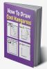 How To Draw Cool Kangaroos : A Step by Step Coloring and Activity Book for Kids to Learn to Draw Cool Kangaroos