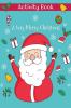 A Very Merry Christmas : Amazing Activity Book With Pictures and Mazes with Santa Claus Reindeer Snowmen And Many More (Christmas Book for Toddlers Kids Book Holiday Picture Book)