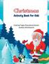 Christmas Activity Book For Kids Coloring PagesEducational MazesSudokuWordsearch. : A Fun Educational Brain Game Workbook for Kids With Answer Sheet..dot to dot mazes word search and more!