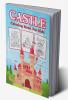 Castle Coloring Book for Kids : Great Castles Activity Book for Boys Girls and Kids. Perfect Castle Gifts for Children and Toddlers